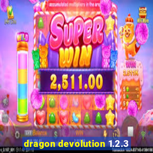 dragon devolution 1.2.3